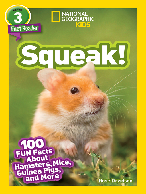 Title details for Squeak! 100 Fun Facts About Hamsters, Mice, Guinea Pigs, and More by Rose Davidson - Available